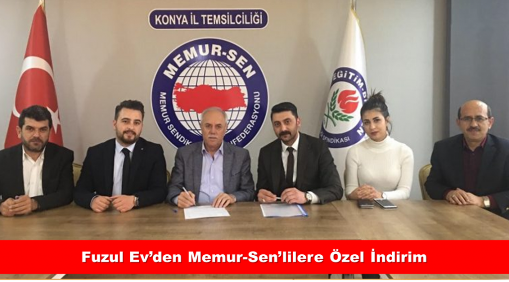 Fuzul Ev’den MemurSen’lilere Özel İndirim Konya