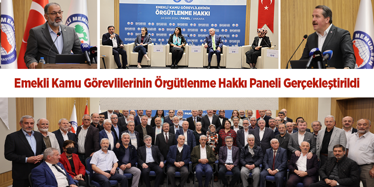 Emekli Kamu Görevlilerinin Örgütlenme Hakkı Paneli Gerçekleştirildi